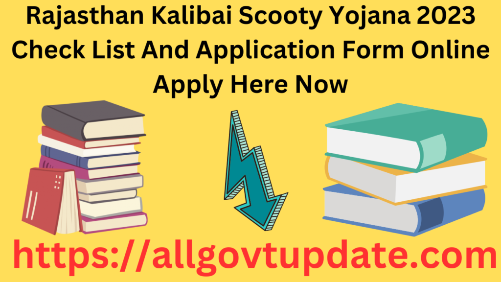 Kalibai Scooty Yojana 2023  Check List And Application Form Online Apply Here Now