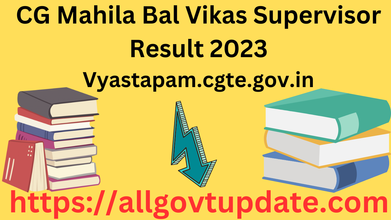 CG Mahila Bal Vikas Supervisor Result 2023