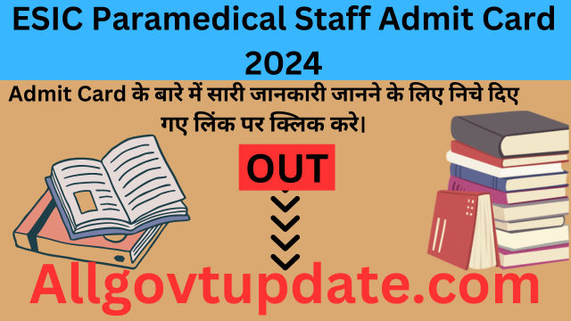 ESIC Paramedical Staff Admit Card 2024