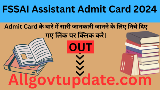 FSSAI Assistant Admit Card 2024