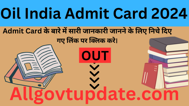 Oil India Admit Card 2024